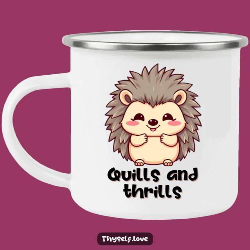 Funny Happy Hedgehog Camping Mug: Fluffy Quills Enamel Mug, Rugged & Humorous Gift