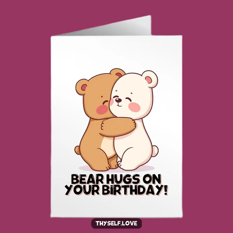 Free Printable Bear Birthday Card: Hugging Reflection Humor Downloadable Gift