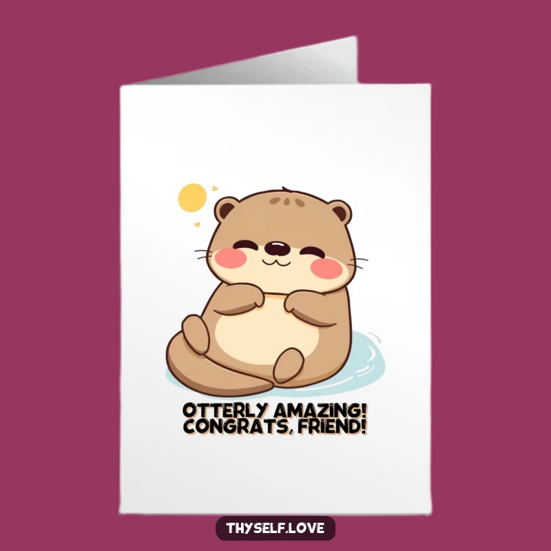 Free Printable Congrats Card: Chilled Otter, Funny Downloadable Gift Idea