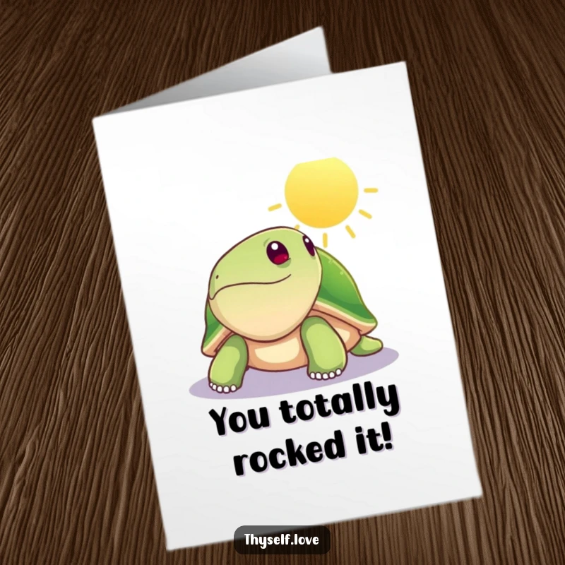 Funny Free Printable Congratulations Card: Happy turtle sunbathing, radiating peaceful vibes, ideal for celebrating achievements with a humorous, chill message.
