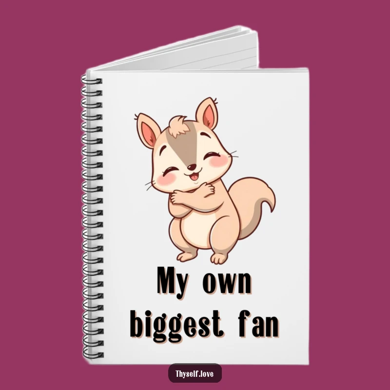 Funny Happy Squirrel Notebook: Write Self-Love Notes, Humorous Gift for Kind Thoughts