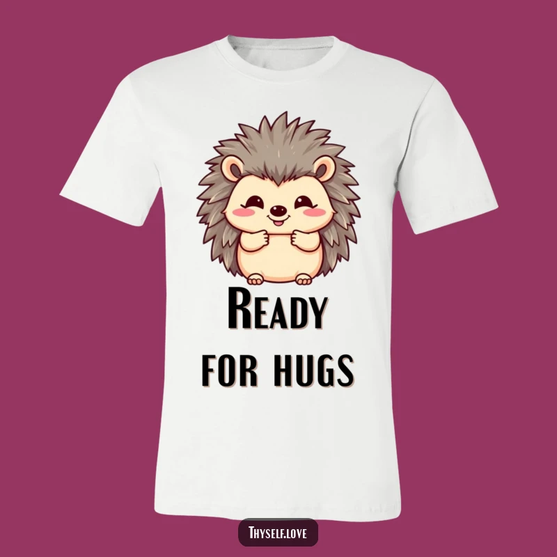 Funny Happy Hedgehog T-Shirt: Fluffy Quills Tee, Smiling & Humorous Gift
