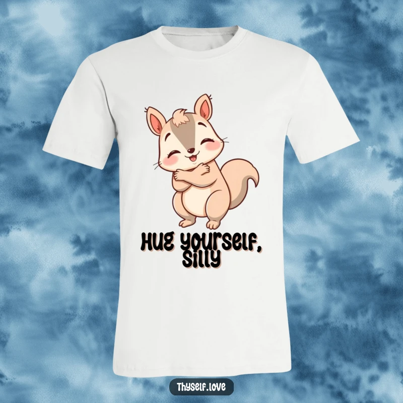 Funny happy squirrel T-shirt, giving itself a big hug, promoting self-love and appreciation. A humorous and heartwarming design.